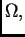 $ {\Omega{}},$