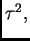 $ \tau^2,$