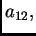 $ a_{12},$
