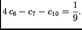 $\displaystyle 4\,c_6 - c_7 - c_{10} = \frac{1}{9}.$