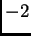 $ -2$
