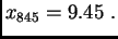$\displaystyle x_{845} = 9.45\ .$