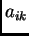$ a_{ik}$