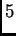 $\displaystyle 5$