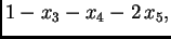 $\displaystyle 1-x_3-x_4-2\,x_5,$