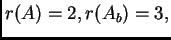 $ r(A)=2,r(A_b)=3,$