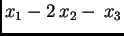 $\displaystyle x_1-2\,x_2-\,x_3$