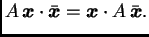 $\displaystyle A\,\boldsymbol{x}\cdot\bar{\boldsymbol{x}}= \boldsymbol{x}\cdot
A\,\bar{\boldsymbol{x}}.$