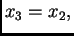 $ x_3=x_2,$