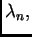 $ \lambda_n,$