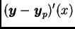 $\displaystyle (\boldsymbol{y}-\boldsymbol{y}_p)'(x)$