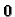 $ \textbf{0}$