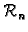 $ {\cal R}_{n}$