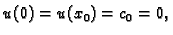 $\displaystyle u(0) = u(x_0) = c_0 = 0,$