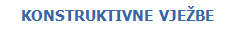     KONSTRUKTIVNE  VJE�BE